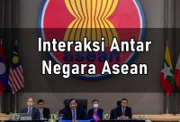 Interaksi Antarnegara-negara ASEAN Kelas 8
